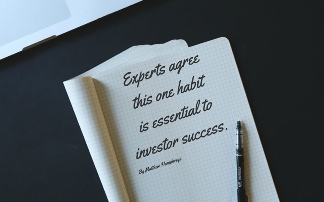 Experts agree this one habit is essential to investor success.
